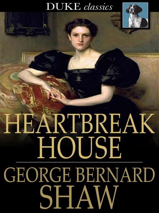 Title details for Heartbreak House by George Bernard Shaw - Available